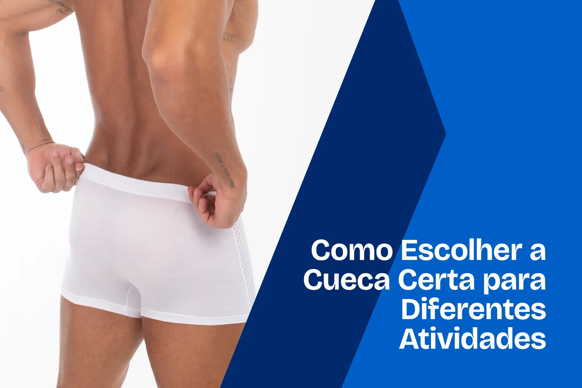 Como Escolher a Cueca Certa para Diferentes Atividades