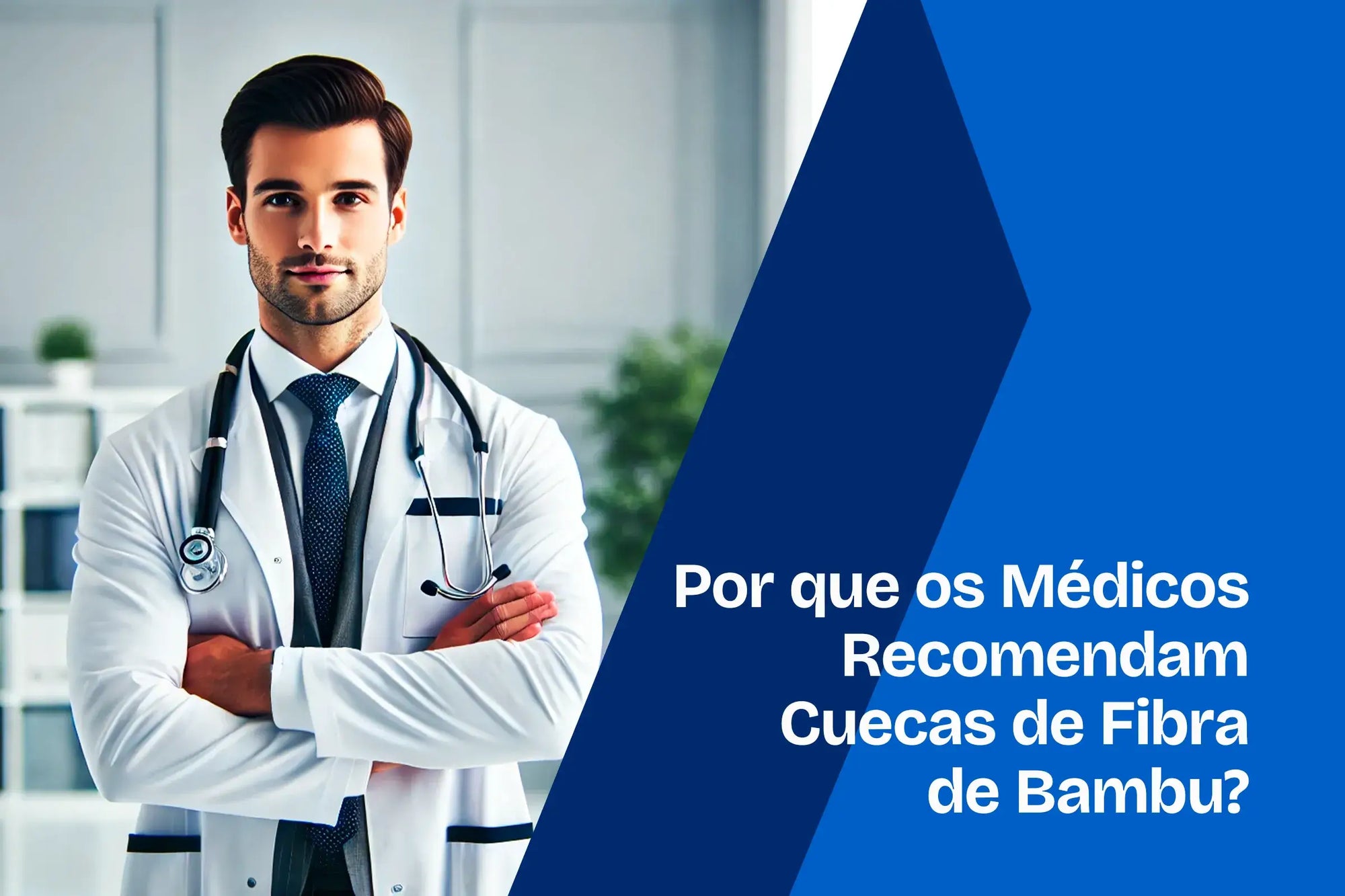 Por que os Médicos Recomendam Cuecas de Fibra de Bambu?